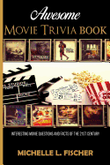 Awesome Movie Trivia: Interesting Movie Questions and Facts of the 21st Century