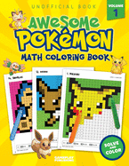 Awesome Pokemon Math Coloring Book: Volume 1