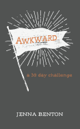 Awkward: A 30 Day Challenge