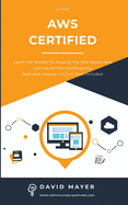 Aws Certified: Learn the secrets to passing the aws exams and getting all the certifications real and unique practice test included