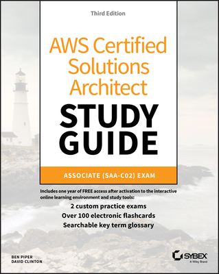 Aws Certified Solutions Architect Study Guide: Associate Saa-C02 Exam - Piper, Ben, and Clinton, David