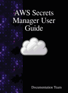 Aws Secrets Manager User Guide