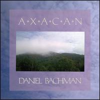 Axacan - Daniel Bachman