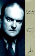 Axel's Castle: A Story of the Imaginative Literature of 1870-1930