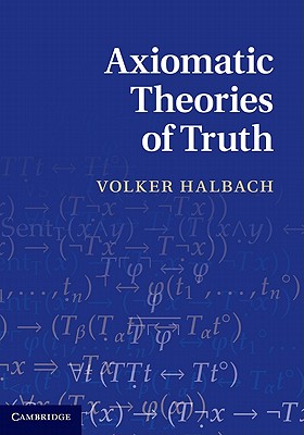 Axiomatic Theories of Truth - Halbach, Volker