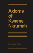 Axioms of Kwame Nkrumah.