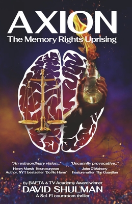 Axion: The Memory Rights Uprising - Shulman, David