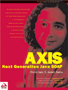 AXIS: The Next Generation of Java SOAP