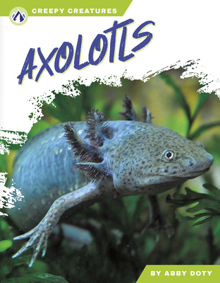 Axolotls - Doty, Abby