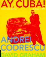 Ay, Cuba!: A Socio-Erotic Journey - Codrescu, Andrei