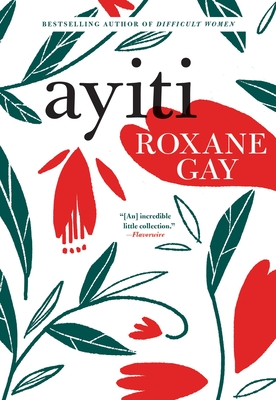 Ayiti - Gay, Roxane
