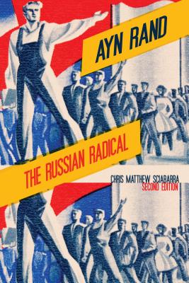 Ayn Rand: The Russian Radical - Sciabarra, Chris Matthew