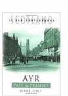 Ayr Past and Present: Scotland in Old Photographs