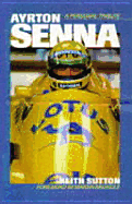 Ayrton Senna - A Personal Tribute