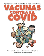 Ayudemos Al Planeta a Ponerse Bien: Vacunas Contra La Covid