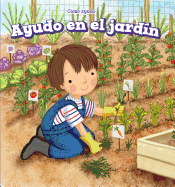 Ayudo En El Jardn (I Help in the Garden)