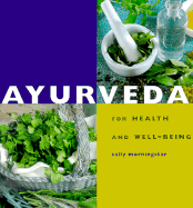 Ayurveda: For Health and Well-Being - Morningstar, Sally