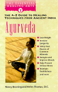 Ayurveda: The A-Z Guide to Healing Techniques from Ancient India