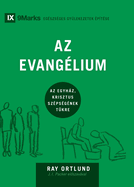 Az Evanglium (The Gospel) (Hungarian): How the Church Portrays the Beauty of Christ