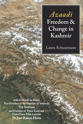 Azaadi, Freedom and Change in Kashmir - Schuurmans, Laura