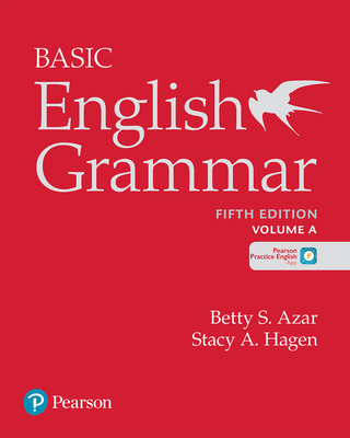 Azar-Hagen Grammar - (Ae) - 5th Edition - Student Book with Myenglishlab - Basic English Grammar - Azar, Betty, and Hagen, Stacy