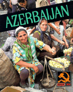 Azerbaijan: Then and Now