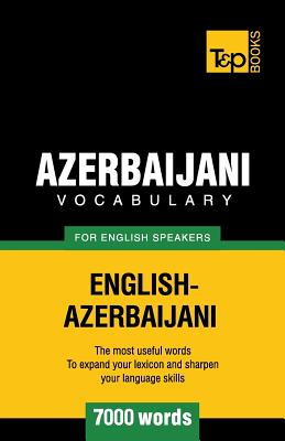 Azerbaijani vocabulary for English speakers - 7000 words - Taranov, Andrey
