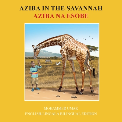 Aziba in the Savannah: English - Lingala Bilingual Edition - Umar, Mohammed
