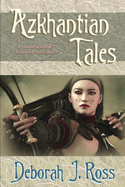 Azkhantian Tales: From the world of The Seven Petaled Shield