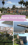 Azores Travel Guide: Reisef?hrer Azoren