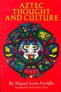 Aztec Thought and Culture - Leon-Portilla, Miguel