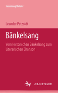 Bnkelsang: Vom Historischen Bnkelsang Zum Literarischen Chanson