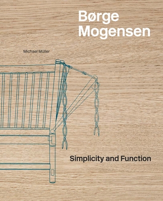 Brge Mogensen: Simplicity and Function - Mller, Michael (Text by)