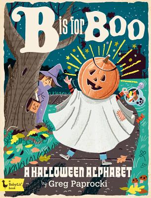 B Is for Boo: A Halloween Alphabet - 