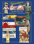 B.J. Summers' Guide to Coca-Cola: Identifications, Current Values - Summers, B J