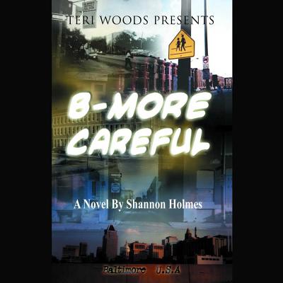 B-More Careful - Holmes, Shannon