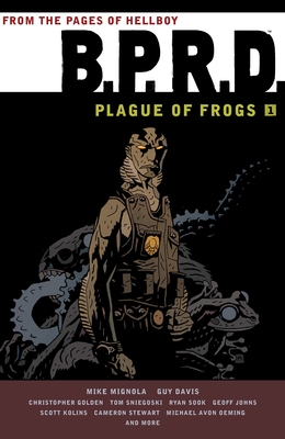 B.P.R.D.: Plague of Frogs Volume 1 - Mignola, Mike