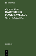 B?urischer Macchiavellus