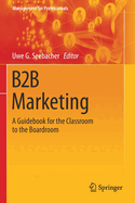 B2B Marketing: A Guidebook for the Classroom to the Boardroom