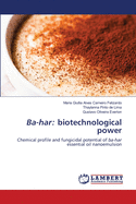 Ba-har: biotechnological power