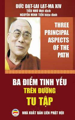 Ba i&#7875;m tinh y&#7871;u tr?n ?&#7901;ng tu t&#7853;p: B&#7843;n in nm 2017 (Vi&#7879;t d&#7883;ch) - Lama, Dalai, and Nh&#7887;, Ti&#7875;u (Translated by), and Minh Ti&#7871;n, Nguy&#7877;n