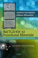 Ba(Ti,Zr)O(-3) Functional Materials: From Nanopowders to Bulk Ceramics