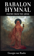 Babalon Hymnal: Poetry from the Abyss
