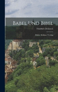 Babel Und Bibel: Dritter (Schluss-) Vortrag