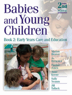 Babies and Young Children: Early Years Care and Education