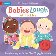 Babies Laugh at Tickles: Sound Book with Giant Giggle Button to Press