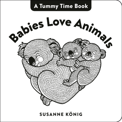 Babies Love Animals - Knig, Susanne