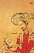 Baburnama: Zahiru'din Muhammad Babur Padshah Ghazi