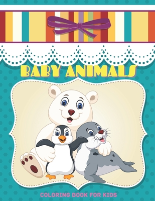 BABY ANIMALS - Coloring Book For Kids - Slate, Barbara