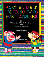 Baby Animals Coloring Book for Toddlers: Volume 2, Ages 2-4